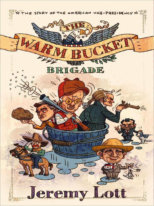 Title details for The Warm Bucket Brigade by Jeremy Lott - Available